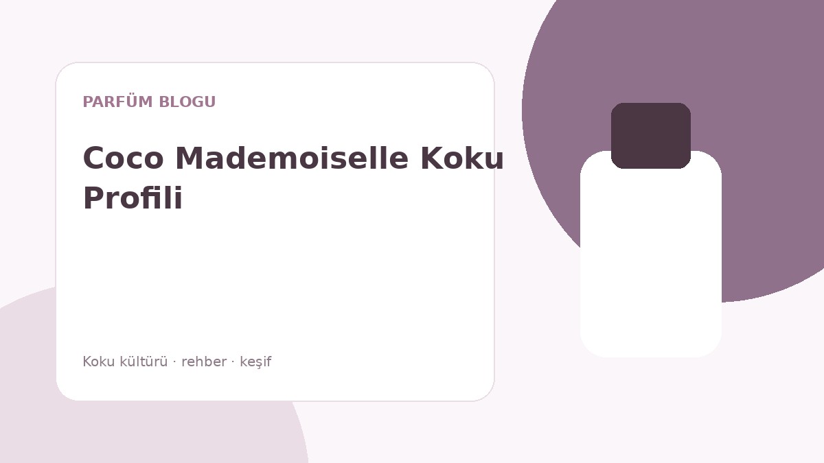 Coco Mademoiselle Eau de Parfum Koku Profili